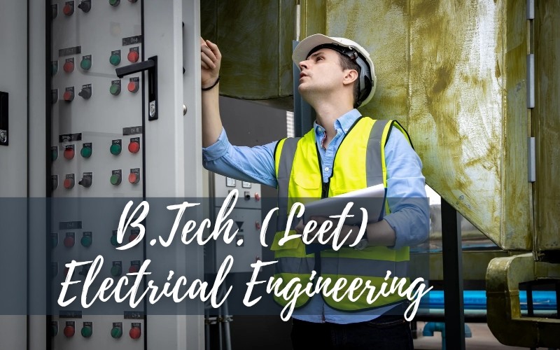 B.Tech LEET (Electrical Engineering)