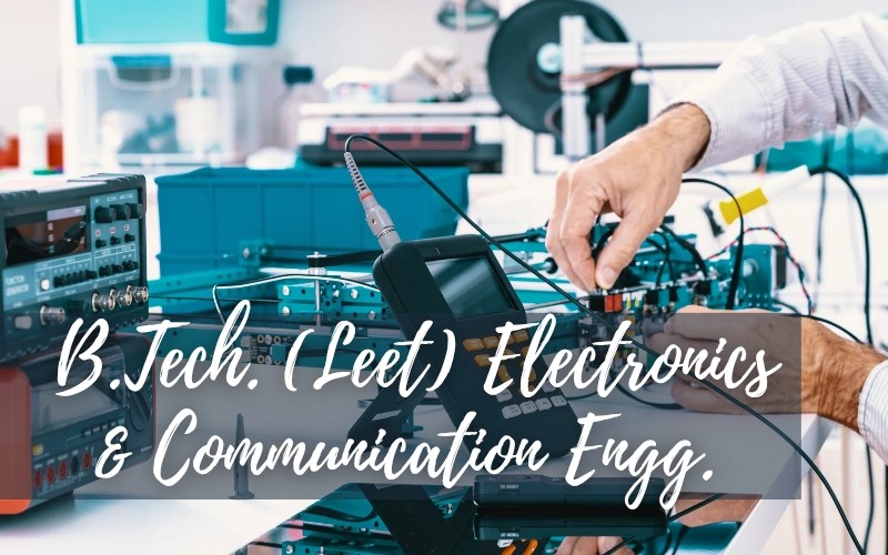 B.Tech LEET (Electronics and Communication Engineering)