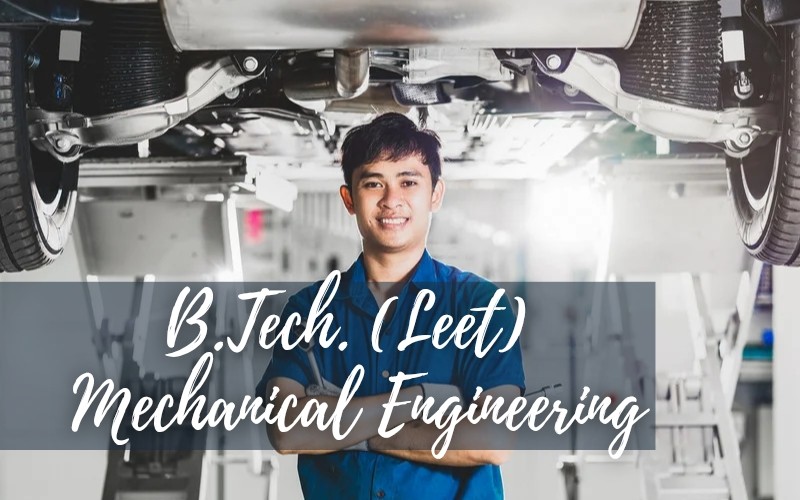 B.Tech LEET (Mechanical Engineering)