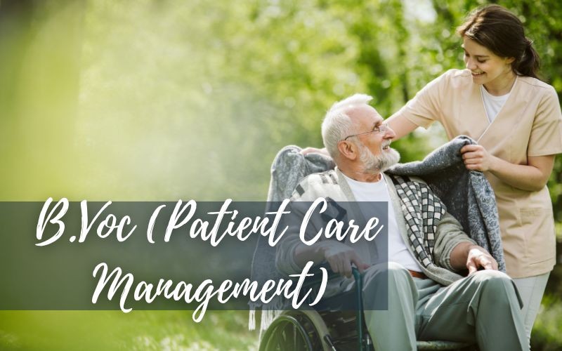 B.Voc. (Patient Care Management)