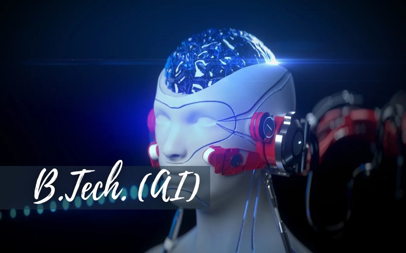 B.Tech. (Artificial Intelligence)