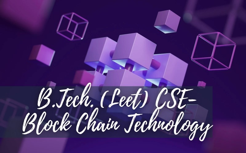 B.Tech LEET CSE (Block Chain Technology)