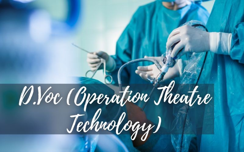 D.Voc. (Operation Theatre Technology)