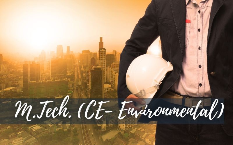 M.Tech. CE (Environmental)